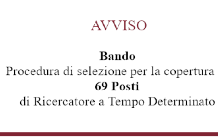 PROCEDURA DI SELEZIONE PER LA COPERTURA DI 69 POSTI DI RICERCATORE A TEMPO DETERMINATO TIPOLOGIA B - Scadenza 27/01/2022